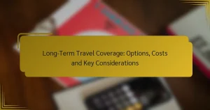 Ilgalaikio Kelionių Draudimas: Parinktys, Išlaidos ir Svarbiausi Apsvarstymai