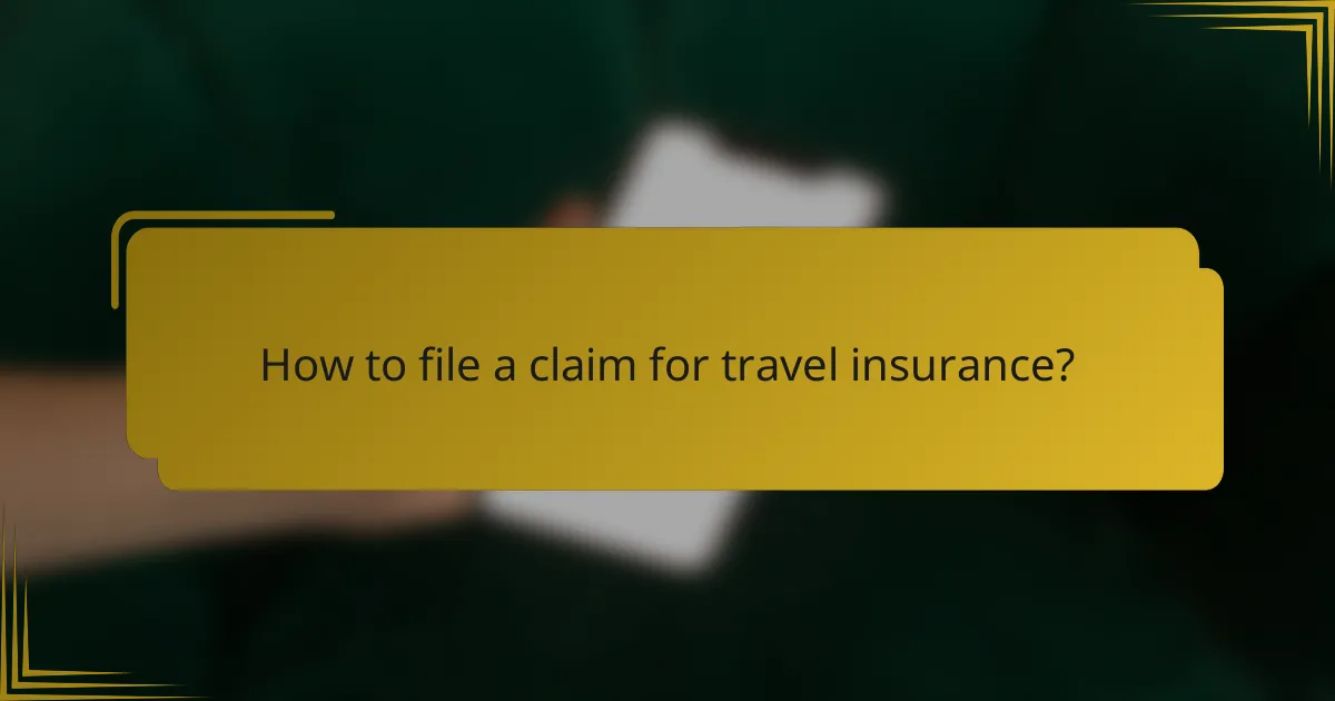 How to file a claim for travel insurance?